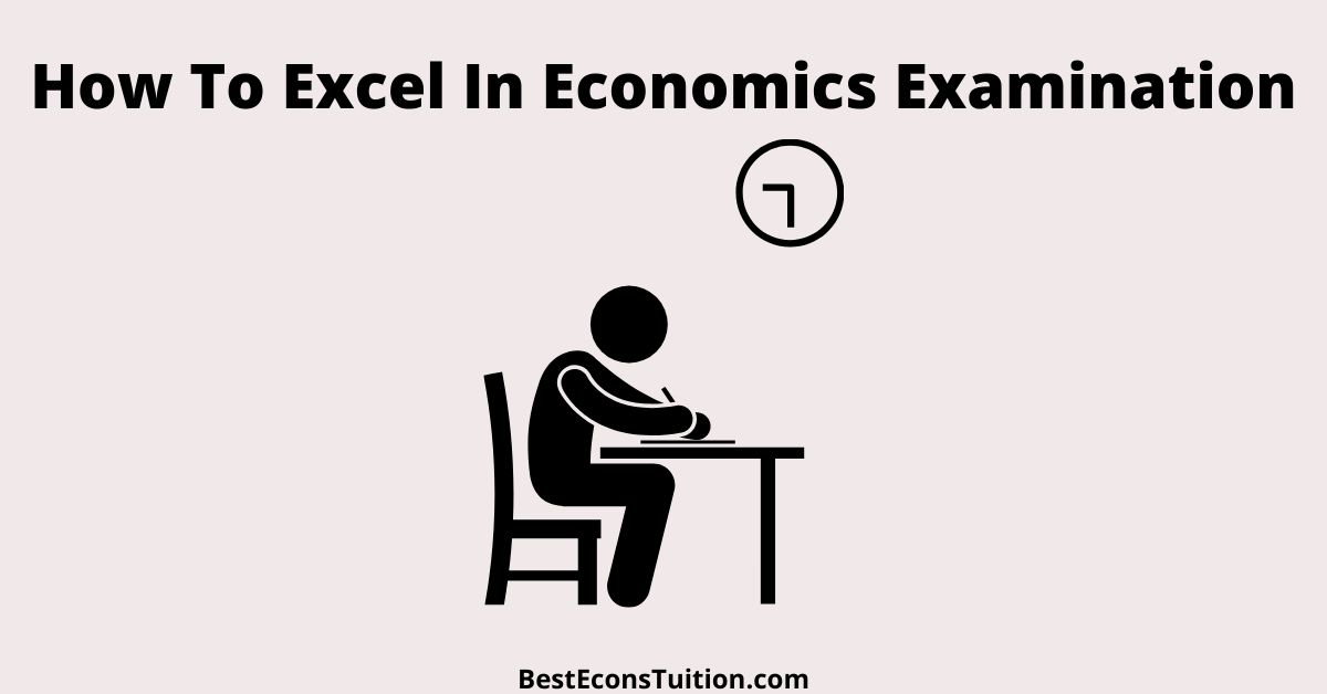 How To Excel In Economics Examination