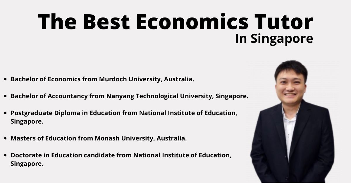 The Best Economics Tutor in Singapore