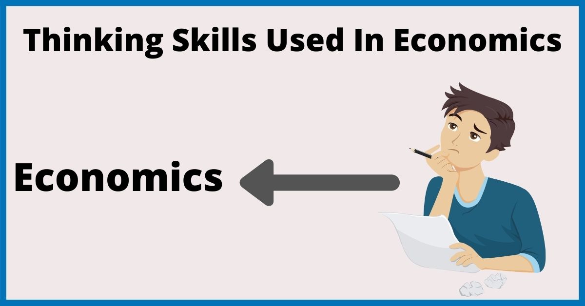 Thinking Skills Used In Economics